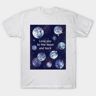 Love you to the moon and back T-Shirt